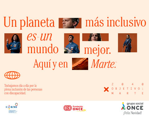 Un planeta más inclusivo es un mundo mejor, aquí y en marte. Ir a Grupo Social ONCE