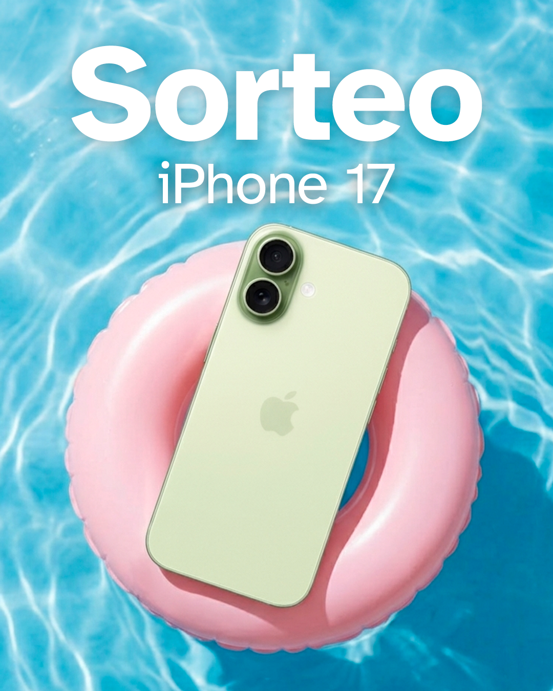 Sorteo de un iPhone 17 verde claro sobre un flotador rosa en una piscina azul. Texto: ‘Sorteo iPhone 17