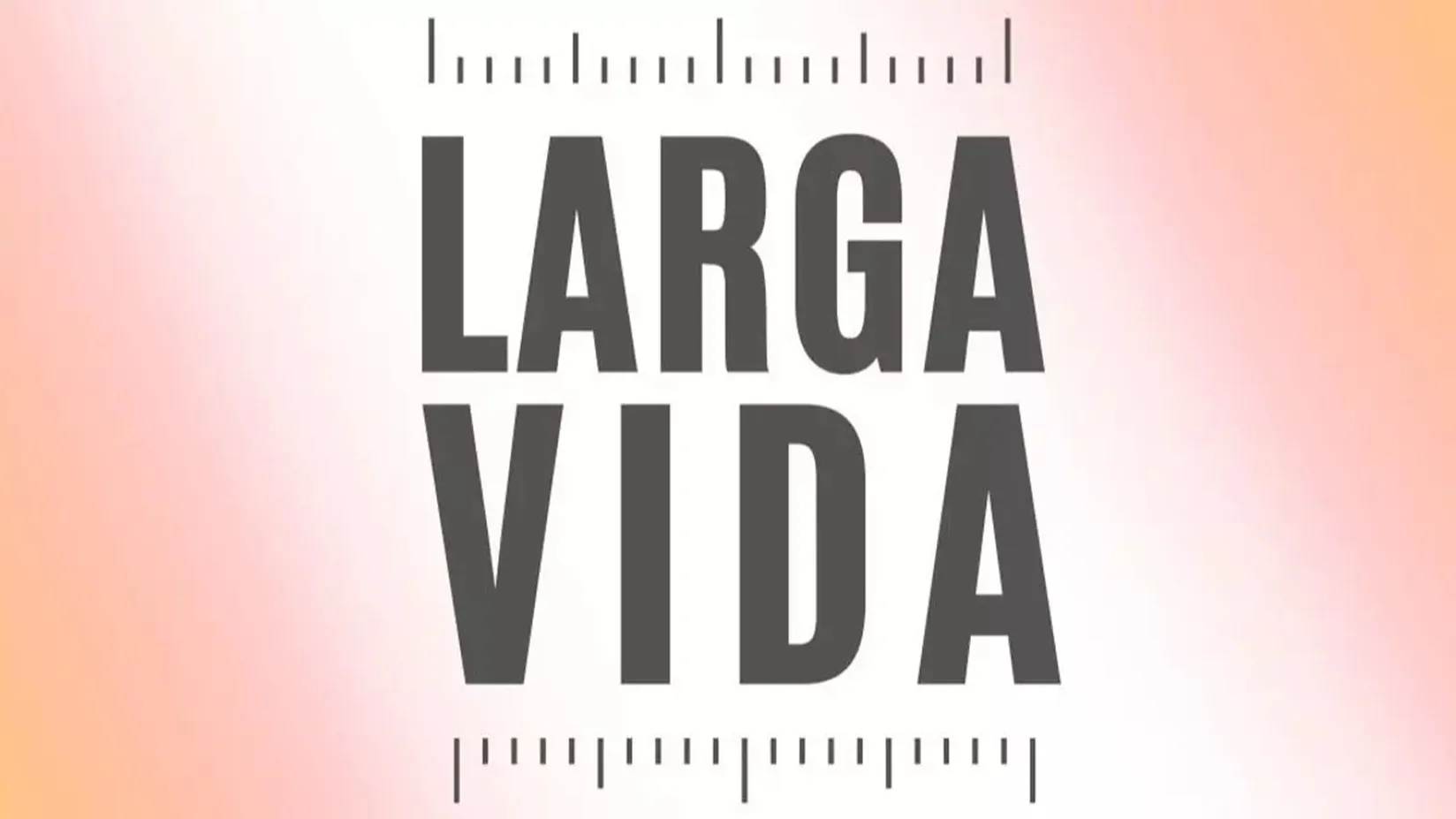 Carátula del pódcast 'Larga Vida'